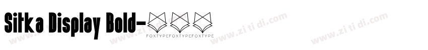 Sitka Display Bold字体转换